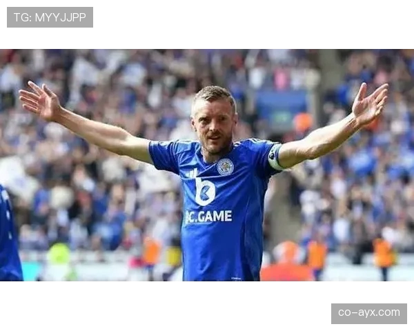 莱斯特城与瓦尔迪续约,英超传奇助球队再攀高峰 莱斯特城与瓦尔迪续约,英超传奇助球队再攀高峰