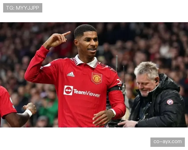 拉什福德续约谈判进入关键阶段，曼联未来战略走向引关注